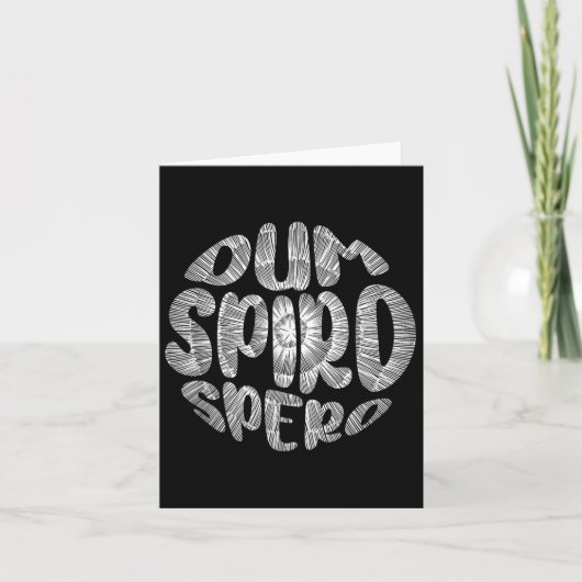 Carte Latin Phrase Dum Spiro Spero Motivation Langue E (Devant)