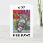 Carte "LAUGHING DONKEY GREETING" POUR 40th Birthday<br><div class="desc">This absoulutly funny donkey is just waiting to put a huge smile on someone's face today. Let a special in your life know you are thinking of them today. Great Group card.</div>