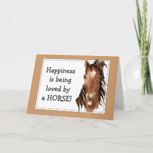 Carte Le bonheur est aimé par un CHEVAL ! Humour