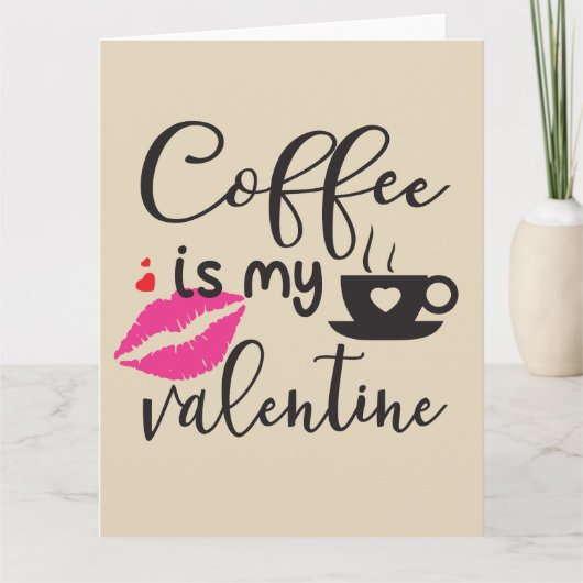 Carte Le café est ma Saint-Valentin pour femmes (Devant)