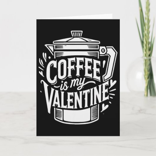 Carte Le café est mon Valentin  (Devant)
