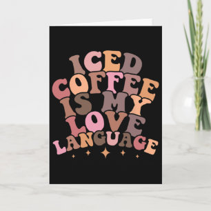 Carte Le café glacé est mon langage de l'amour Mignon pr