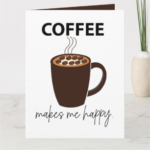 Carte Le Café Me Rend Joyeux Café