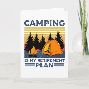 Carte Le camping est mon plan de retraite Cadeau de camp