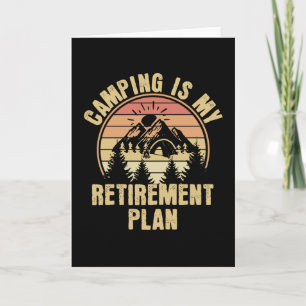Carte Le camping est mon plan de retraite Cadeau de camp