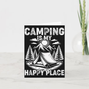 Carte Le camping est un endroit heureux drôle de campeur