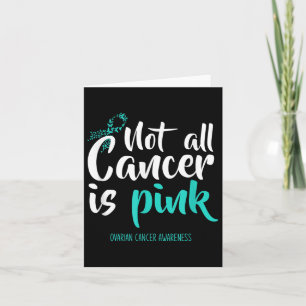 Carte Le cancer n'est pas tout le cancer rose ovarien