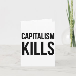 Carte Le capitalisme tue - Anti-capitaliste - Démocratiq