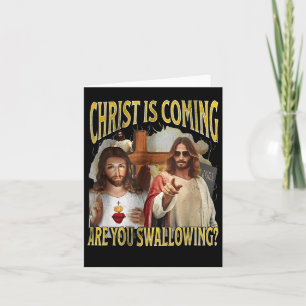 Carte Le Christ arrive Avalez-vous drôle offensant