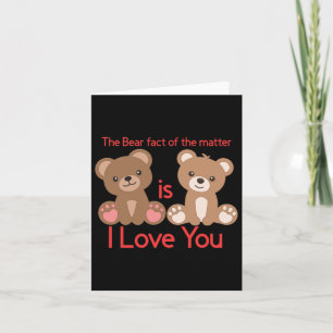 Carte Le Fait Est Que Je T'Aime !