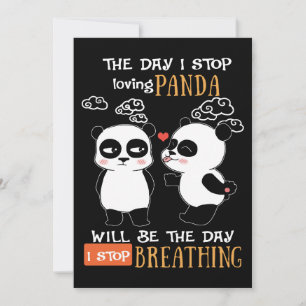Carte le jour où j'arrête d'aimer le panda sera le jour 