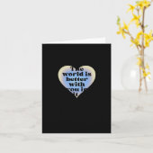Carte Le Monde Est Mieux Avec Vous. (Fleur jaune)