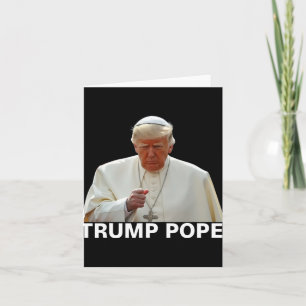 Carte Le Pape Trump Drôle Le Président Trump Veut Être L
