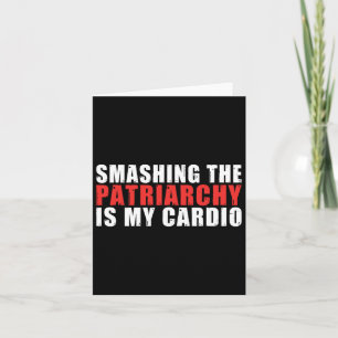 Carte Le Patriarcat Est Mon Cardio Forte Femmes Féminist