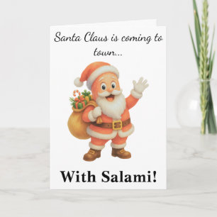 Carte Le Père Noël arrive en ville.. Avec du Salami !