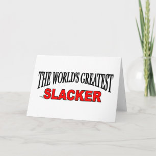 Carte Le plus grand Slacker du monde
