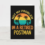 Carte Le Postman Retraité N'Est Plus Mon Problème (Devant)