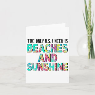 Carte Le Seul Bs Dont J'Ai Besoin Est Plages Et Soleil