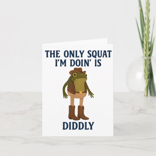 Carte Le Seul Squat Que Je Fais Est Didely Funny Frog Gy (Devant)
