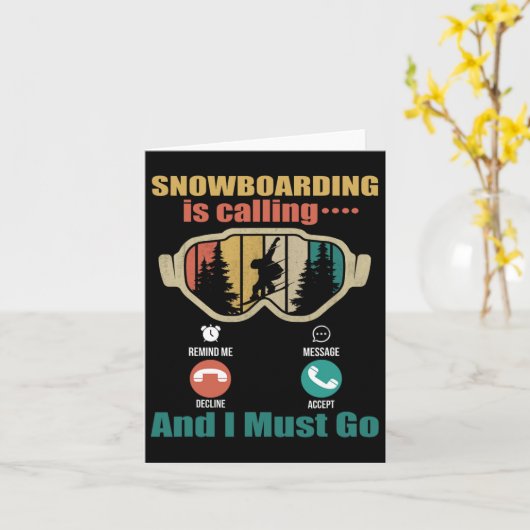 Carte Le Snowboard Appelle Et Je Dois Aller Drôle Snowbo (Fleur jaune)