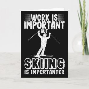 Carte Le travail est important mais le ski est plus impo