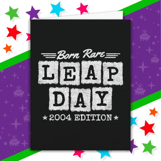 Carte Leap Year 2004 Born Rare 2004 Leap Day Birthday