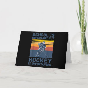 Carte L'École Est Importante, Mais Le Hockey Est Importa