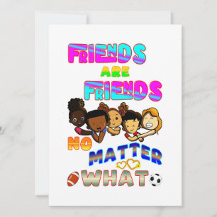 Carte Les Amis Sont Amis Peu Importe Ce Que