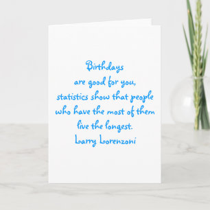 Carte Les anniversaires sont bons pour vous