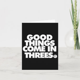 Carte Les Bonnes Choses Arrivent En Trois Novelty Bysket