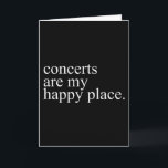 Carte Les concerts sont mon endroit heureux Funny Concer<br><div class="desc">Les concerts sont mon endroit heureux Funny Concerts Lover Fan de musique</div>