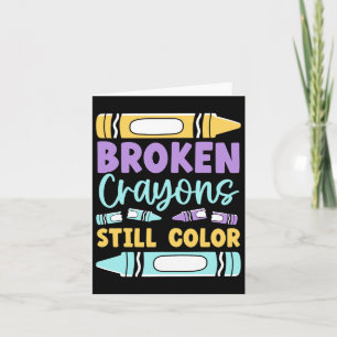 Carte Les Crayons cassés ont toujours des couleurs santé