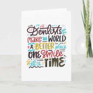 Carte Les dentistes font au monde un meilleur endroit