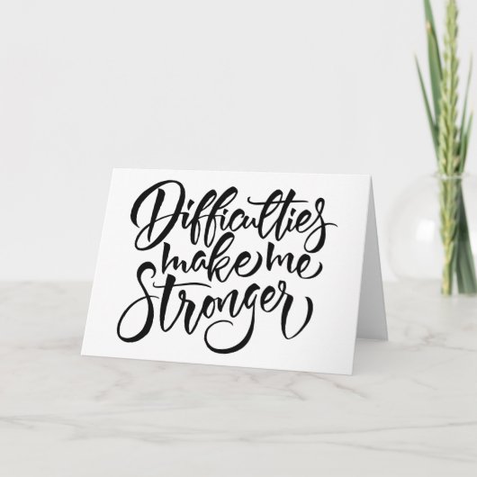 Carte Les difficultés me rendent plus fort (Devant)