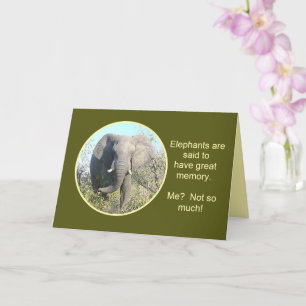 CARTE LES ÉLÉPHANTS ONT UNE BONNE MÉMOIRE, MOI, PAS TANT