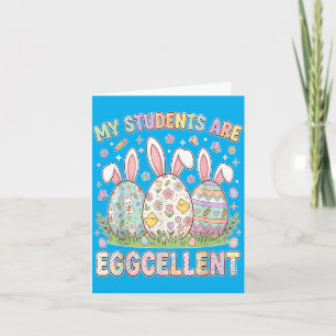 Carte Les étudiants sont Eggcellent Professeur drôle de