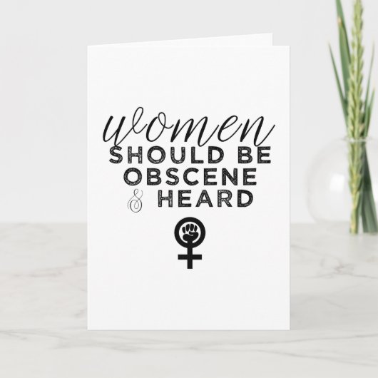 Carte Les femmes devraient être obscènes et entendues dr (Devant)