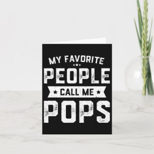 Carte Les gens favoris me appellent Pops Drôle Fête des 