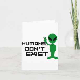 Carte Les humains n'existent pas drôle graphique extrate