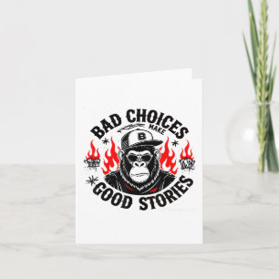 Carte Les Mauvais Choix Du Singe Font De Bonnes Histoire