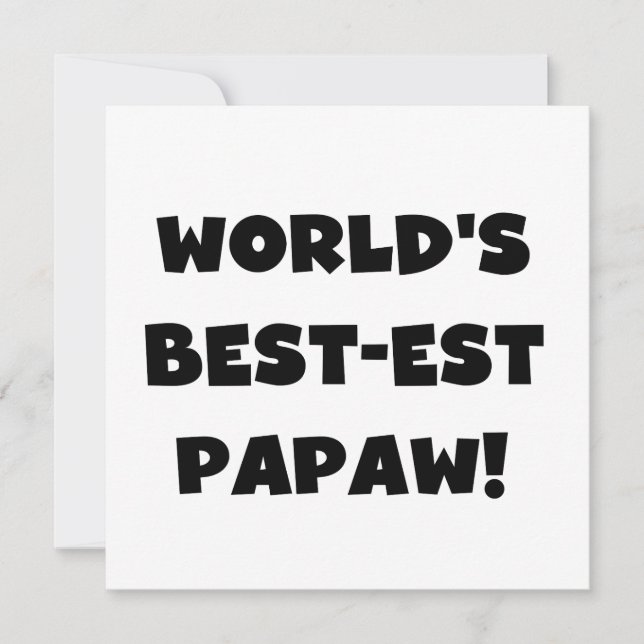 Carte Les meilleurs cadeaux Papaw du monde de Black Text (Devant)