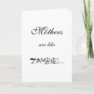 CARTE LES MÈRES SONT COMME DES ZOMBIS…