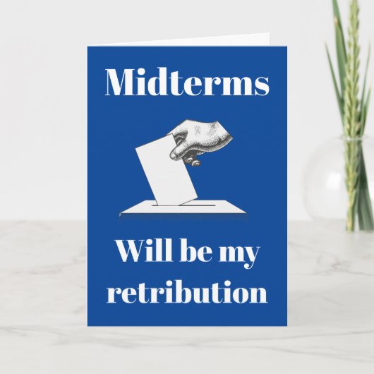 Carte Les Midterms Seront Ma Rétribution (Devant)