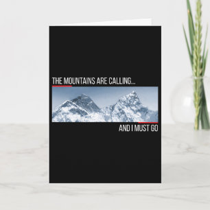 Carte Les montagnes m'appellent et je dois aller au mont