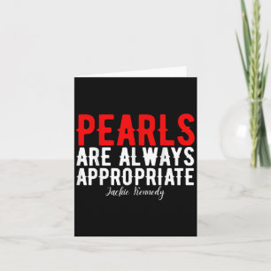 Carte Les perles sont toujours appropriées Jackie Kenned