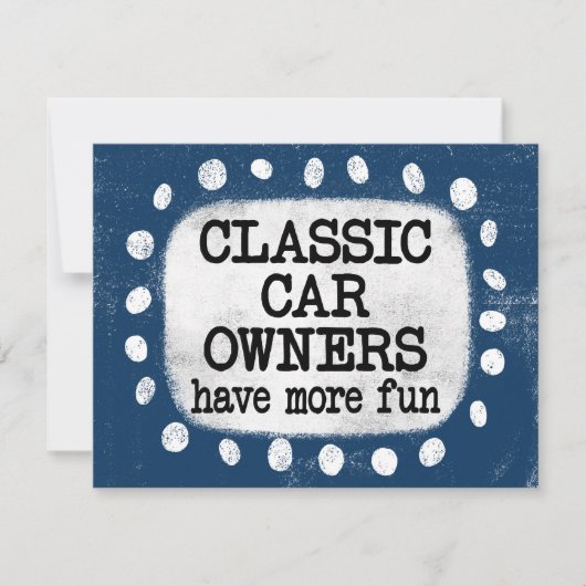 Carte Les Propriétaires De Voitures Classiques Ont Plus  (Devant)