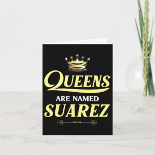 Carte Les reines sont nommées Suarez Cadeau Nom de famil