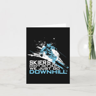 Carte Les skieurs ne vieillissent pas, on descend juste