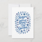 Carte Les Soeurs Sont Différentes Fleurs Du Même Jardin (Devant)