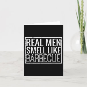 Carte Les vrais Hommes Sentent Comme Byrbecue Funny Bbq